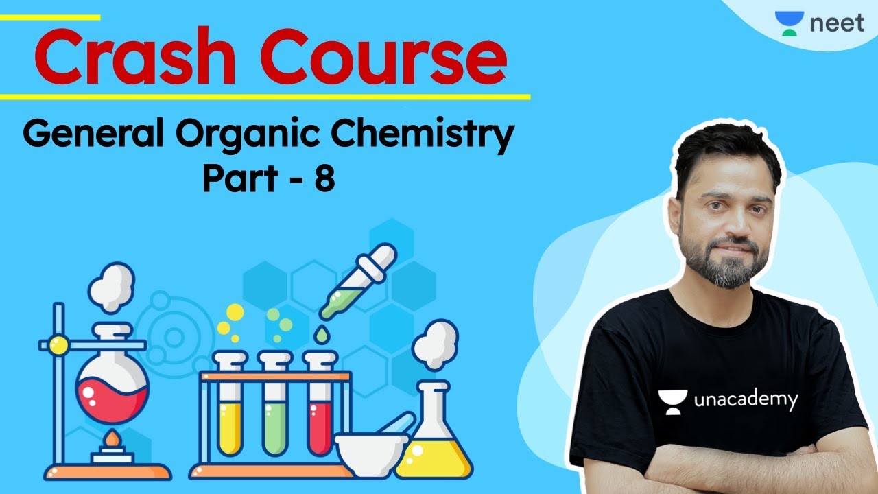 NEET Crash Course General Organic Chemistry 8 Live Daily 2.0
