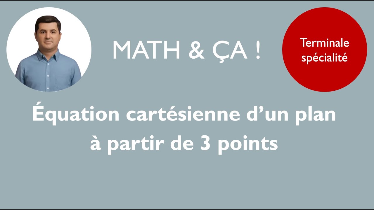 Equation cartésienne d'un plan à partir de 3 points