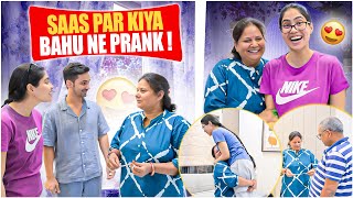 Saas Par kiya bahu ne prank