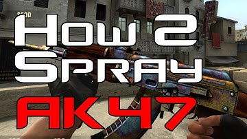 How to spray with the AK47 CSGO