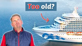 Is Caribbean Princess too old? I went back to find out