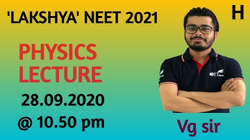LAKSHYA NEET DROPPER BATCH 2021/PHYSICS/L-03/HINDI