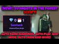 [NEW!] 99 NIGHTS IN THE FOREST SCRIPT - AUTO FARM DIAMONDS, AUTO PLAY, GOD MODE, AUTO FARM AND MORE!