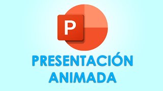 Cómo hacer una presentación animada en PowerPoint