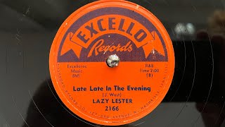 Lazy Lester - Late Late In The Evening (Spinning 78 RPM US Excello)