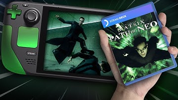 STEAM DECK ft. The Matrix Path of Neo