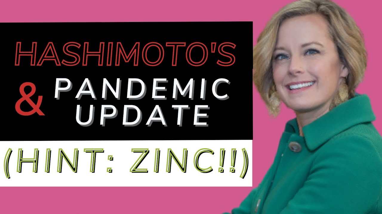 Hashimoto’s and COVID19 Update (What We Know About Zinc For Hashimoto's