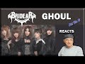 BRIDEAR ‐ 「Ghoul」 (Reaction)