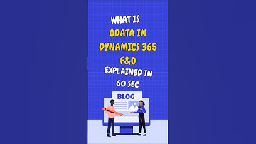 What is OData in Dynamics 365 F&O? Explained in 60 Seconds! #shorts #shortfeed