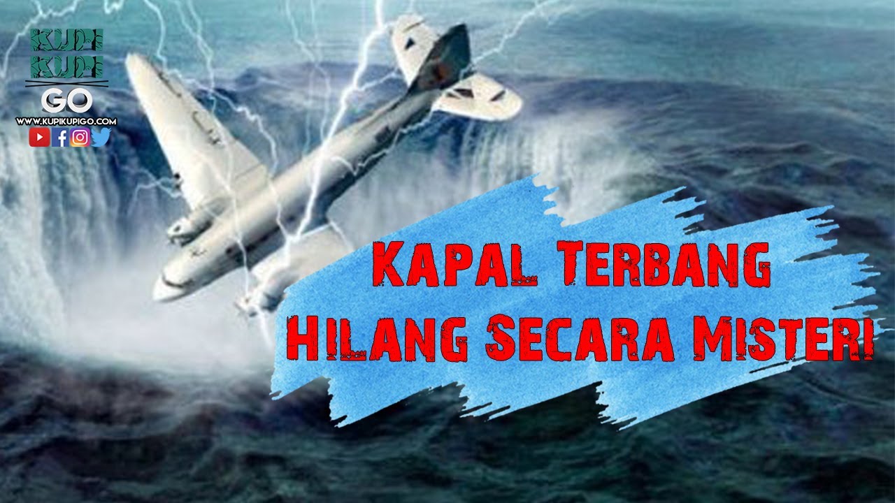 5 Kapal Terbang Yang Hilang Secara Misteri Kupikupifakta Youtube
