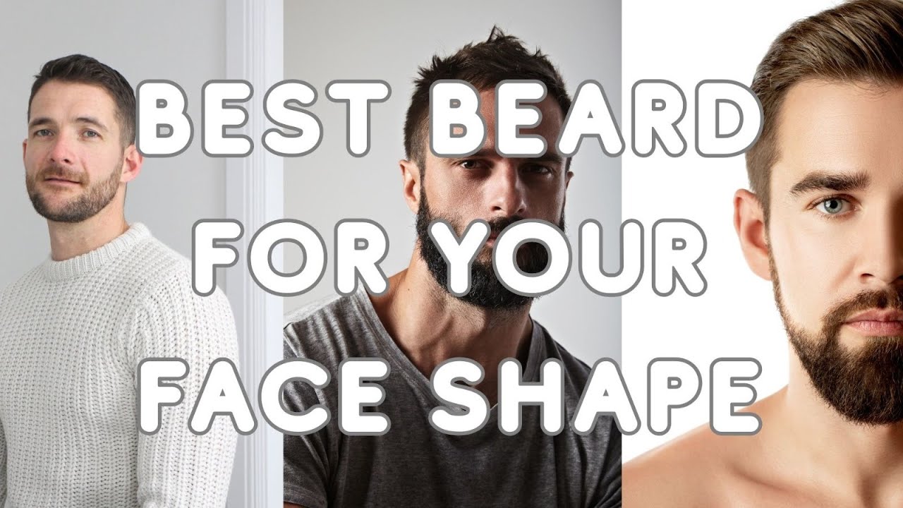 How to Pick the Best Beard for Your Face Shape