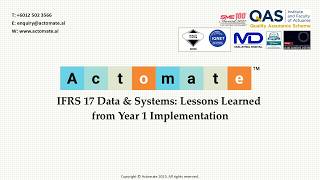 Actomate Webinar | IFRS 17 Data & Systems: Critical Lessons from Year 1 Implementation