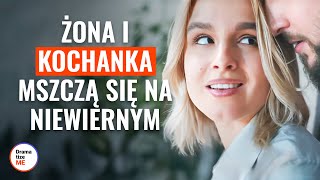 Żona i kochanka mszczą się na niewiernym | @DramatizeMePolska
