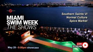 May 29th - 9:00PM | Live from MiamiSwim Week 2026 - Southern Saints VI, Normal Culture, Spice Market screenshot 5