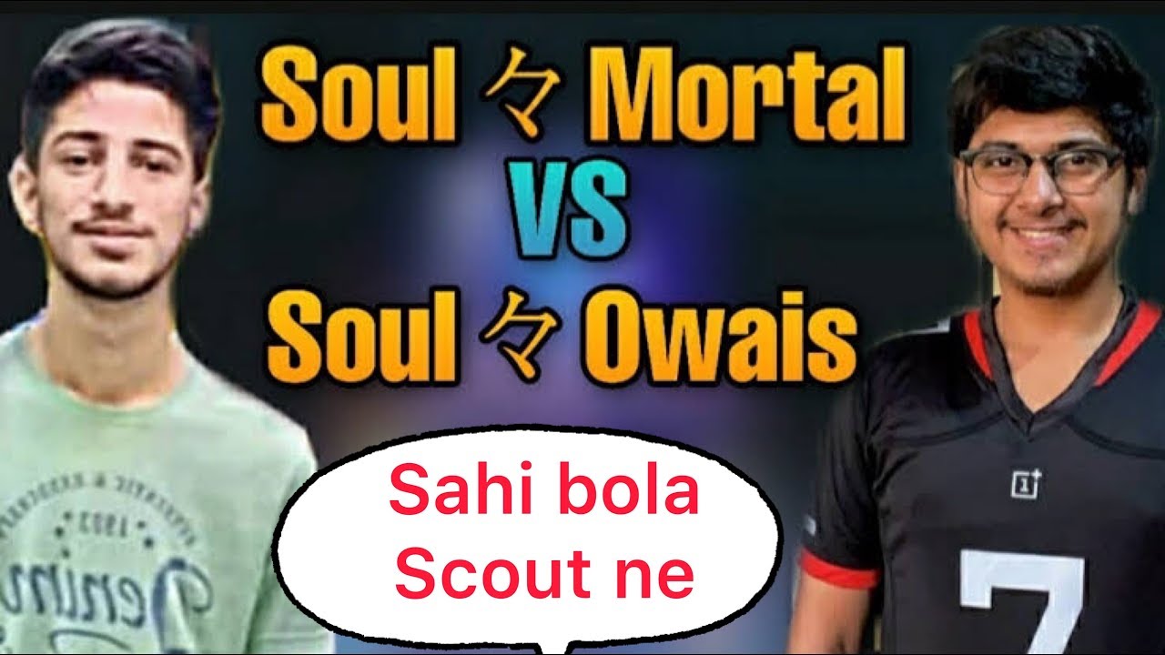 Soul Owais Reply to Scout vs Mortal Controversy 