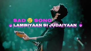 Lambiyaan Si Judaiyaan S  Raabta  Arijit Singh  sab Song 