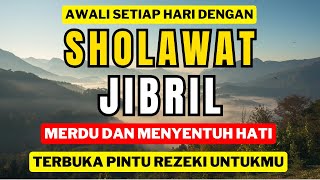 Download Lagu SHOLAWAT JIBRIL 1 JAM PALING MERDU DAN MUSTAJAB MP3
