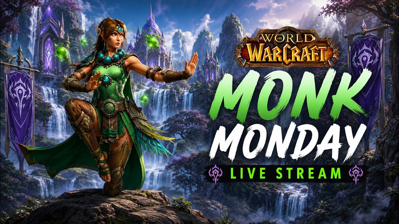 ⚔Wednesday — Weekles and Timewalking  | MW Monk