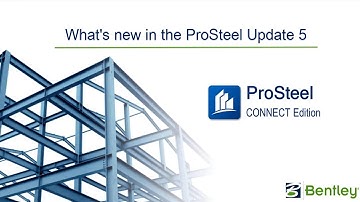 What’s new in the ProSteel CONNECT Edition Update 5
