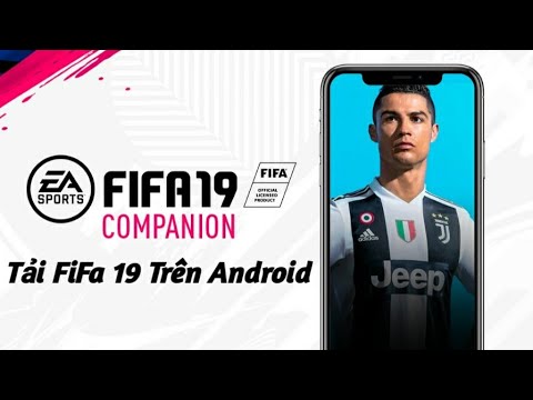 Hướng Dẫn Tải FiFa 19 Trên Android|Hoàng Tự Tin