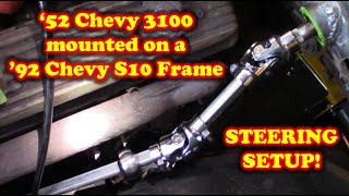 PART 39  1952 Chevy 3100  STEERING SETUP COMPLETE!!!!