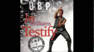 JAY WILLIAMS - Testify (Mousse T Remix)