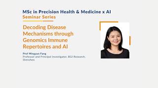 Decoding Disease Mechanisms through Genomics, Immune Repertoires, and AI — Prof Mingyan Fang
