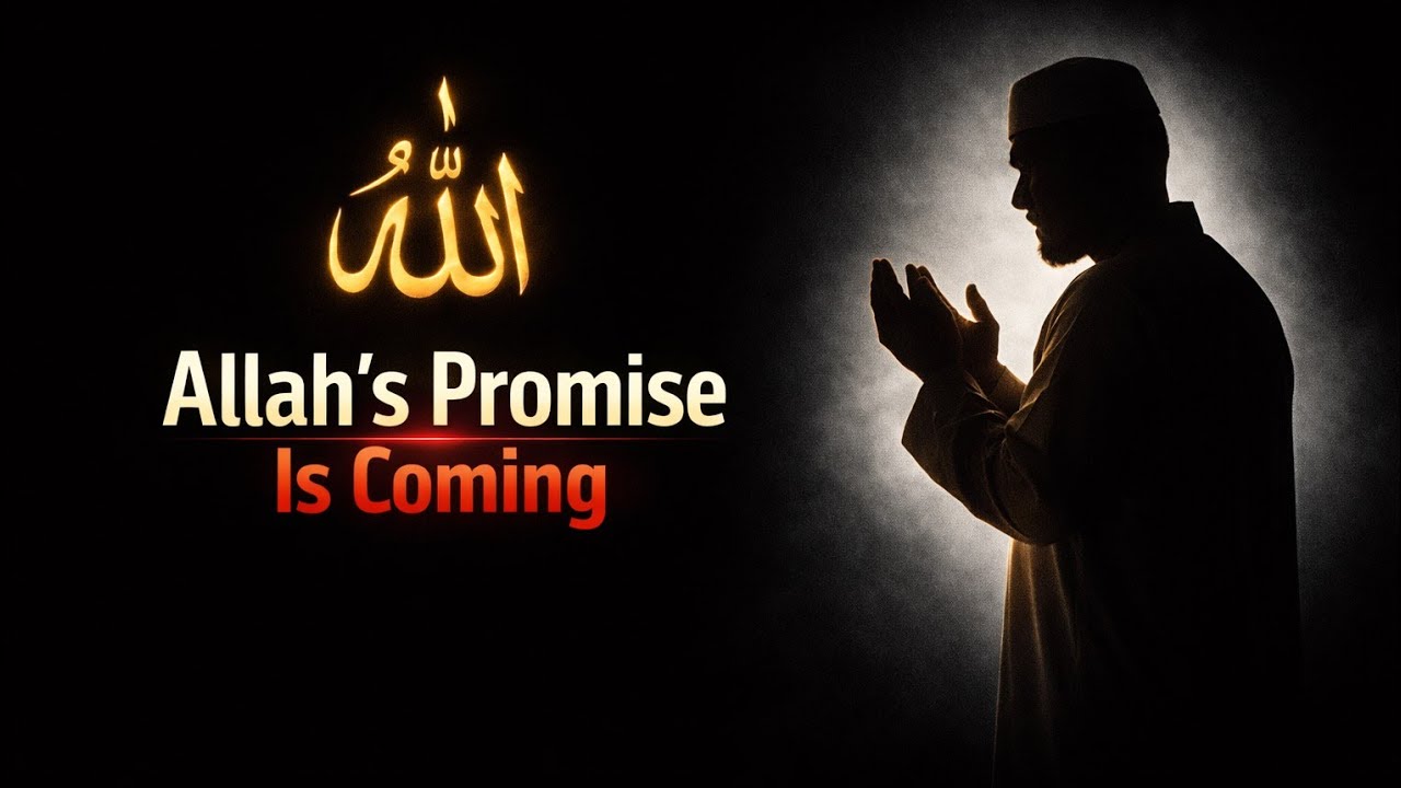 Allah's Promise Is Coming To You | Powerful Islamic Reminder - YouTube
