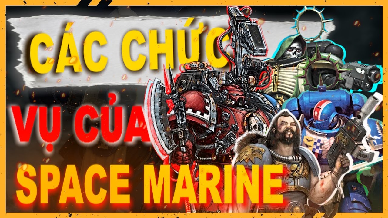 DAKK | TẤT CẢ CÁC CHỨC VỤ VÀ CẤP BẬT CỦA SPACE MARINE TRONG CHAPTER #warhammer40k