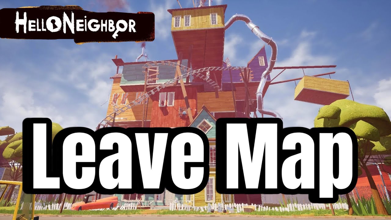 How to Leave the Map in Hello Neighbor Act 3 - YouTube