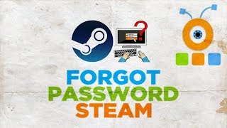 What to Do if You Forgot Steam Password | How to Recover ...