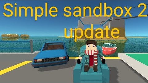 simple sandbox 2 new update 1.6.0