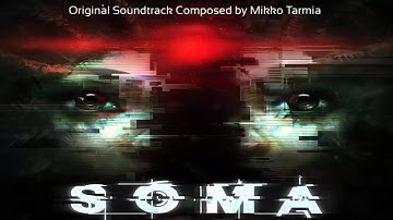 SOMA Full Original Game Soundtrack (OST)
