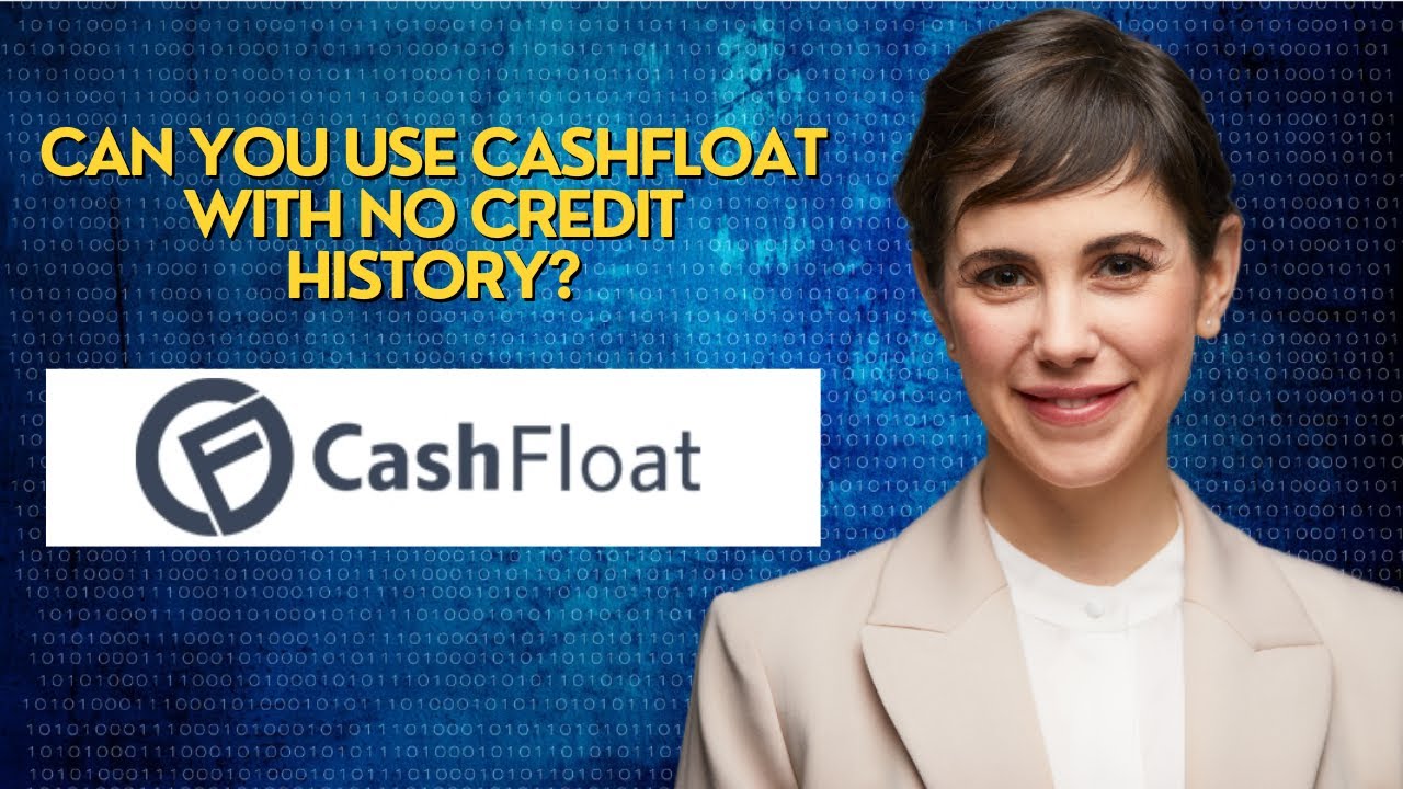 Can You Use Cashfloat With No Credit History - YouTube