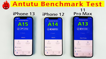 iPhone 13 vs iPhone 12 vs iPhone 11 Pro Max Antutu Benchmark Test - A15 Bionic vs A14 vs A13 Test