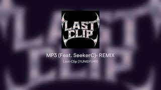 MP3 (Feat. SeekerC)- REMIX- Prod.Last-Clip