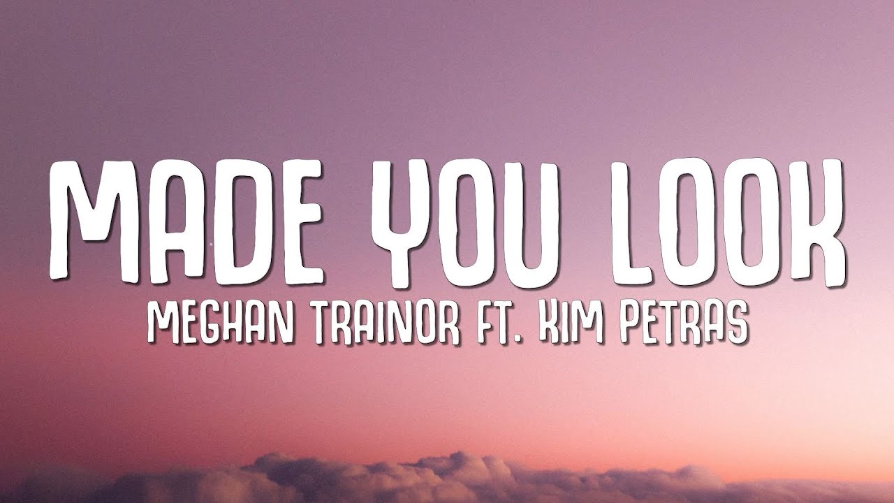 Meghan Trainor - Made You Look (Lyrics) ft. Kim Petras in 2023