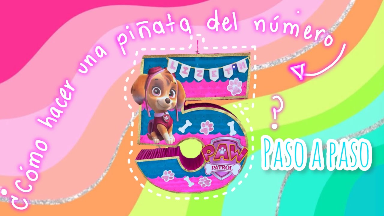 ¿Cómo hacer una PIÑATA de número 5 con temática de #pawpatrol ?