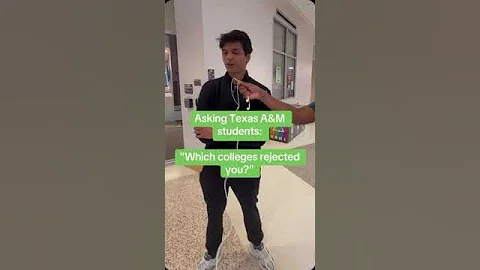 Asking Texas A&M Students: Which Colleges Rejected You?