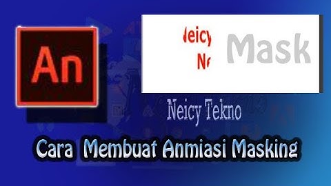 Tutorial Membuat Animasi Masking Menggunakan Adobe Animate CC