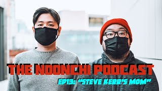 Download Lagu The Noonchi Podcast EP13 - "Steve Kerr's Mom"