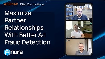 Maximize Partner Relationships With Better Ad Fraud Detection
