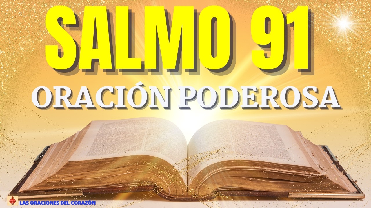 SALMO 91 ORACIÓN PODEROSA PARA COMENZAR TU DÍA 🙏🙌