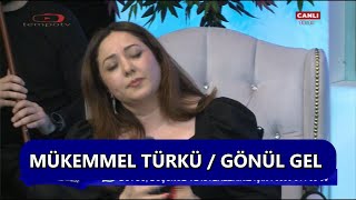 Gönül Gel Seninle Muhabbet Edelim @Cantempotv60