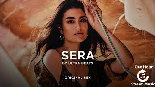 Ultra Beats - Sera  | One Hour Stream Music