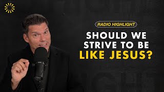 Should We Strive to Be Like Jesus? | Andrew Farley