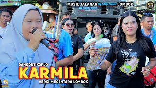 DANGDUT KOPLO KARMILA VERSI MUSIK JALANAN MEGANTARA LOMBOK