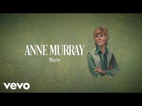 Anne Murray - Maybe (Lyric Video)