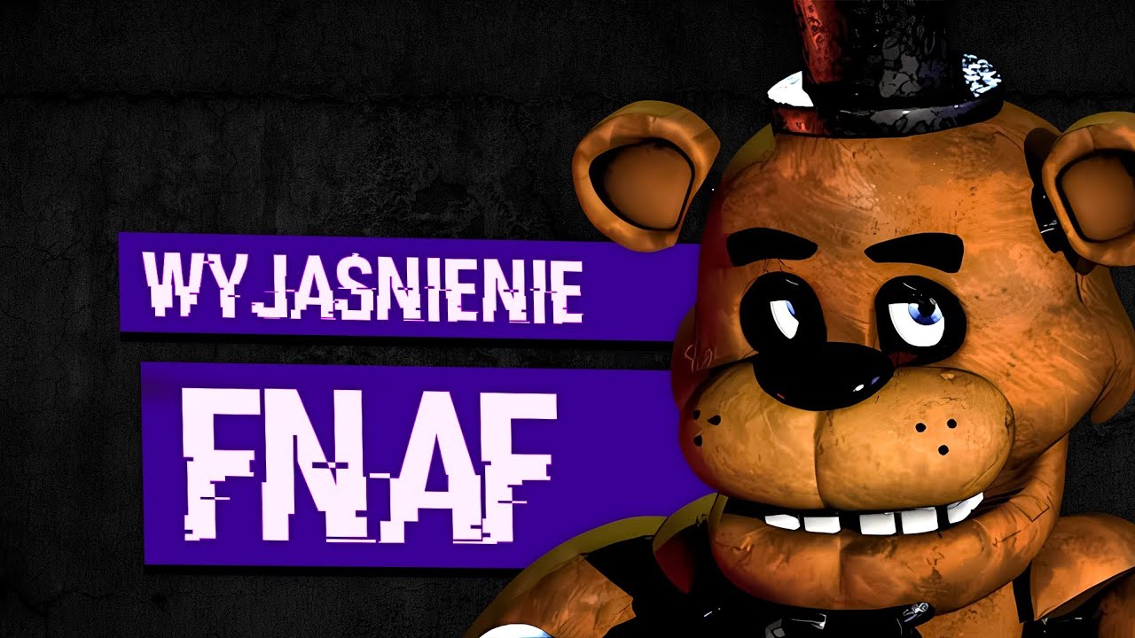 Wyjaśnienie fabuły FIVE NIGHTS AT FREDDY'S (nieaktualne) | Skrót gier z serii FNaF