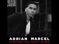 Adrian Marcel - Spending the Night Alone (audio)